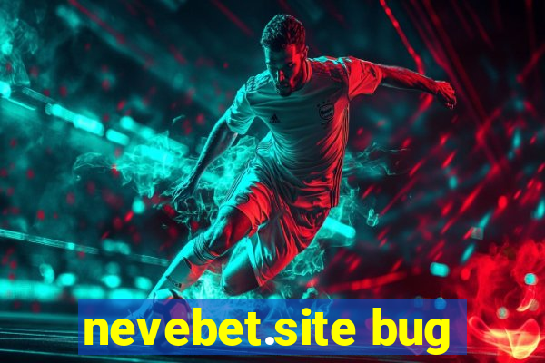 nevebet.site bug